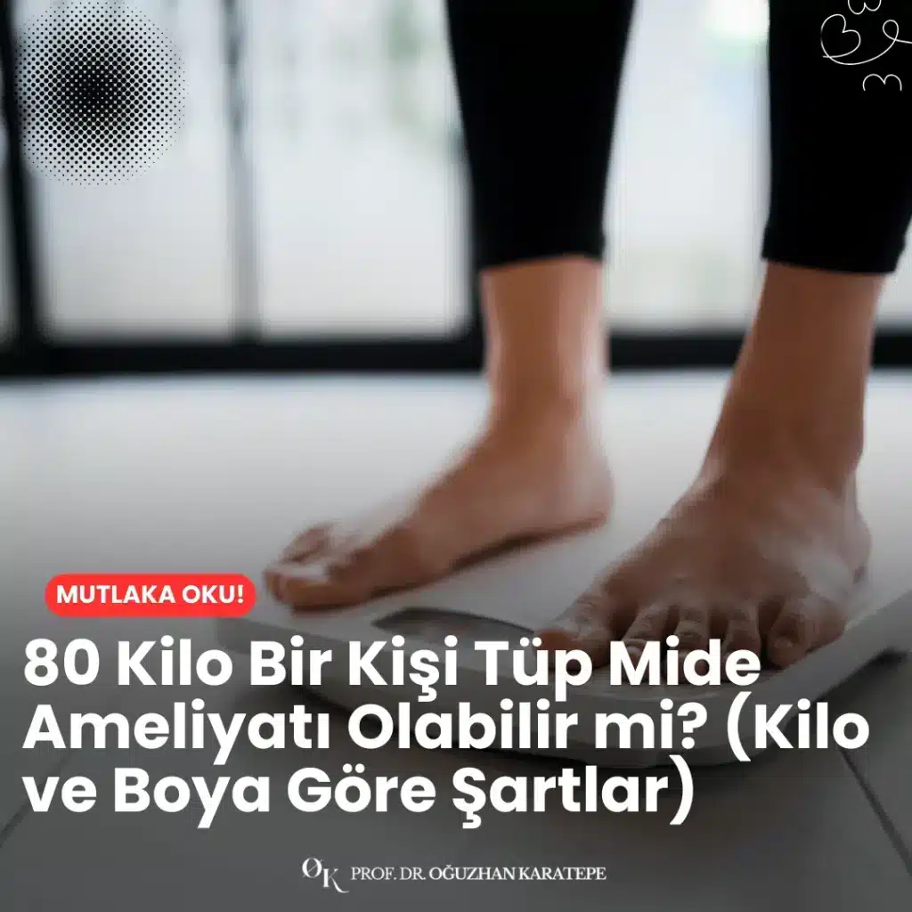 80 kilo bir kişi tüp mide ameliyatı olabilir mi? (kilo ve boya göre şartlar) başlıklı güncel rehberimizde; VKİ hesaplaması, sağlık kriterleri ve uzman görüşleriyle detaylı bilgi veriyoruz.